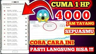 TRIK TERBARU 2024 !!! CARA DAPAT 4000 JAM TAYANG DENGAN CEPAT, GRATIS DAN AMAN