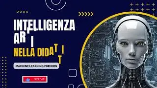Intelligenza Artificiale nella Didattica #1 le basi del Machine Learning