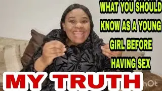 KNOW THIS AS A YOUNG GIRL BEFORE HAVING SEX 