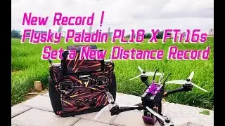 New record! Flysky Paladin PL18+FTR16S set a new distance record.