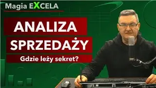 Analiza sprzedaży - jak to robić? Magia Excela by Tomasz Zarzyka