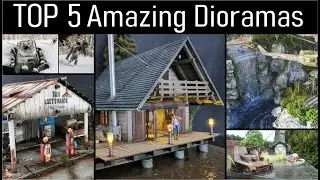 TOP 5 Amazing Dioramas