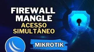 COMO CONFIGURAR O FIREWALL MANGLE DO MIKROTIK: MONITORAMENTO E ACESSO VIA LINK SECUNDÁRIO