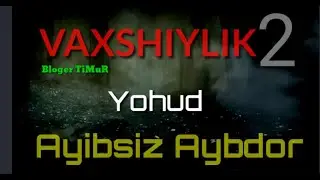 VAXSHIYLIK 2 Yohud Ayibsiz Ayibdor Juda Qo'rqinchli Hikoya