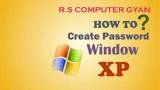 HOW TO CREATE PASSWORD WINDOW XP