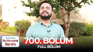 En Hamarat Benim 700. Bölüm
