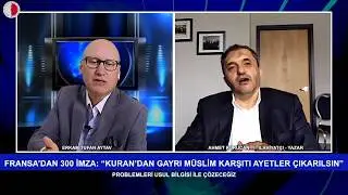 “GAYRİMÜSLİM KARŞITI AYETLER KURAN’DAN ÇIKARILSIN” BİLDİRİSİ- AHMET KURUCAN