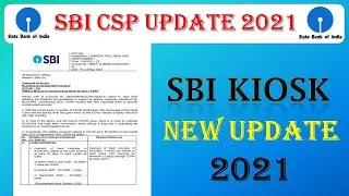 SBI KIOSK BANKING NEW UPDATE 2021 | SBI KIOSK PORTAL NEW UPDATE ON 15 MAY 2021