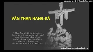 Vãn Than Hang Đá - Giáo Xứ Láng Cát