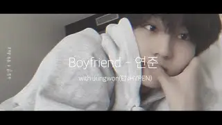 Boyfriend- YEONJUN 연준(TOMORROW X TOGETHER)  和訳 가사/ JUNGWON 정원(ENHYPEN) FMV