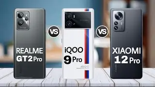 Realme GT 2 Pro Vs IQOO 9 Pro Vs Xiaomi 12 Pro /// Qualcomm Snapdragon 8 Gen 1