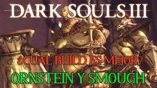 BUILDS ORNSTEIN Y SMOUGH - TOP BUILDS EN DARK SOULS 3