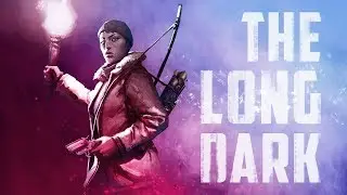 №201 The Long Dark: незваный гость. - Спальник из медведя - наше спасение!