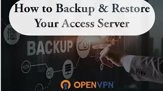 How to Backup & Restore Your Access Server