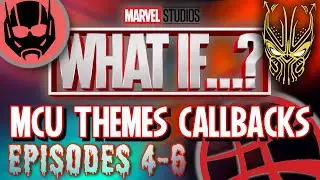 WHAT IF All Callbacks to MCU Themes (EP 4-6)