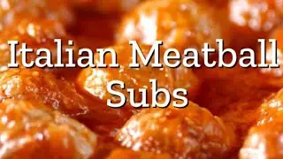 How to make Italian Meatball Subs