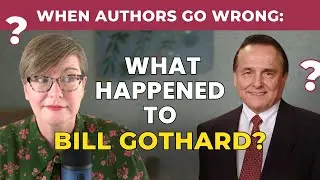 When Authors Go Wrong || What Happened to Bill Gothard?