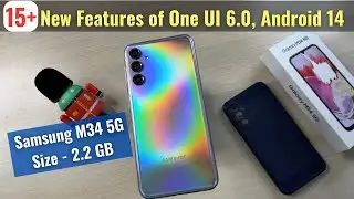 15+ New Features of Samsung M34 5G after One UI 6, Android 14 New Update