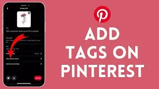 How to Add Tags on Pinterest 2024?