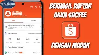 Cara Daftar Akun Shopee Terbaru 2022 - Membuat Akun Shopee