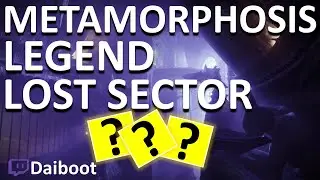 Destiny 2 | Legend Lost Sector Metamorphosis | Exotic Legs Armor | Legend Lost Sector Today