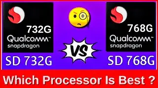Snapdragon 732g vs Snapdragon 768g | Snapdragon 768g vs Snapdragon 732g | sd 768g vs sd 732g