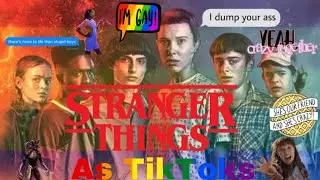 Stranger Things as TikToks
