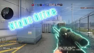 Night Drive / CS GO