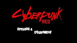 Cyberpunk Red Character Creation Beginners Guide Episode 4 Starting Equipment