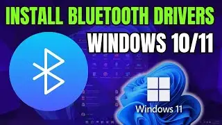 How to Install Bluetooth Drivers on Windows 10 or Windows 11