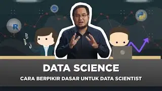 Cara Berpikir Dasar Untuk Data Scientist