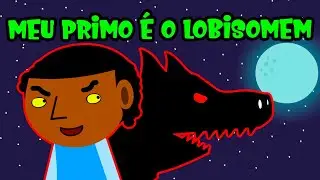 Meu Primo é o Lobisomem #folclorebrasileiro #desenhoeducativo