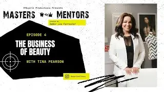 Masters & Mentors: The Business of Beauty with Tina Pearson