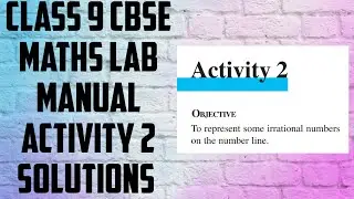 CLASS 9 CBSE MATHS LAB MANUAL ACTIVITY 2 SOLUTIONS