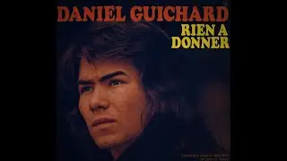 Daniel Guichard - Rien à donner