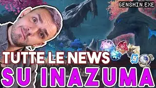 TUTTE le NEWS su INAZUMA | GENSHIN IMPACT ITA