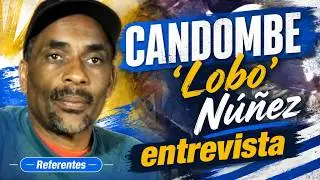 🎤 CANDOMBE - Referentes - Fernando "Lobo" Nuñez