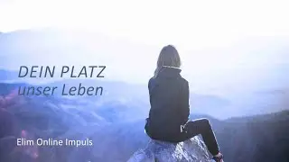 DEIN PLATZ | unser Leben | Elim Online Impuls 29.12.2024
