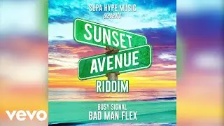 Bad Man Flex | Busy Signal | Dancehall 2021 | Sunset Avenue Riddim (Art Video)