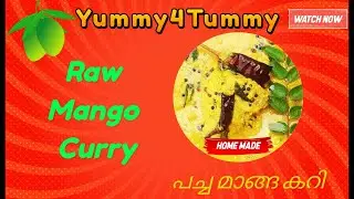 Raw Mango Curry|പച്ചമാങ്ങ കറി|Pacha Manga Curry|Yummy4Tummy
