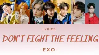 EXO - 'DON'T FIGHT THE FEELING' Lyrics [Color Coded_Han_Rom_Eng]