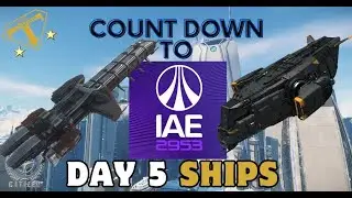 Star Citizen - IAE2953 Day Five Ships #starcitizen #starcitizengameplay #IAE2953