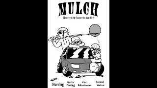 Mulch - Feature Film