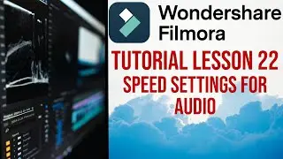 Filmora 13 | Tutorial - Lesson 22 - Speed Settings for Audio