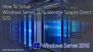 Configure Windows Server 2016 storage spaces direct