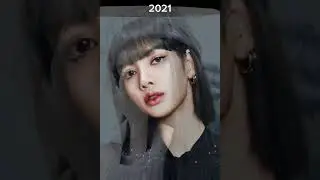 #lisa (Blackpink) Visual Transformation (2016~2024)
