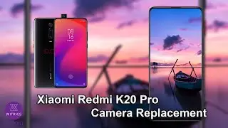 Xiaomi Redmi K20 Pro Camera Replacement | Repair Guide