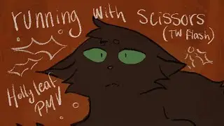 running with scissors - hollyleaf warrior cats pmv