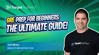 GRE Prep for Beginners: The Ultimate Guide!