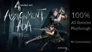 Resident Evil 4: Assignment Ada Plus - Full Playthrough (All Enemies)